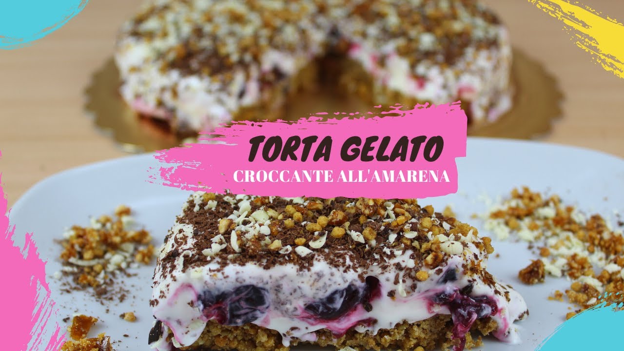 Torta gelato croccante all'amarena
