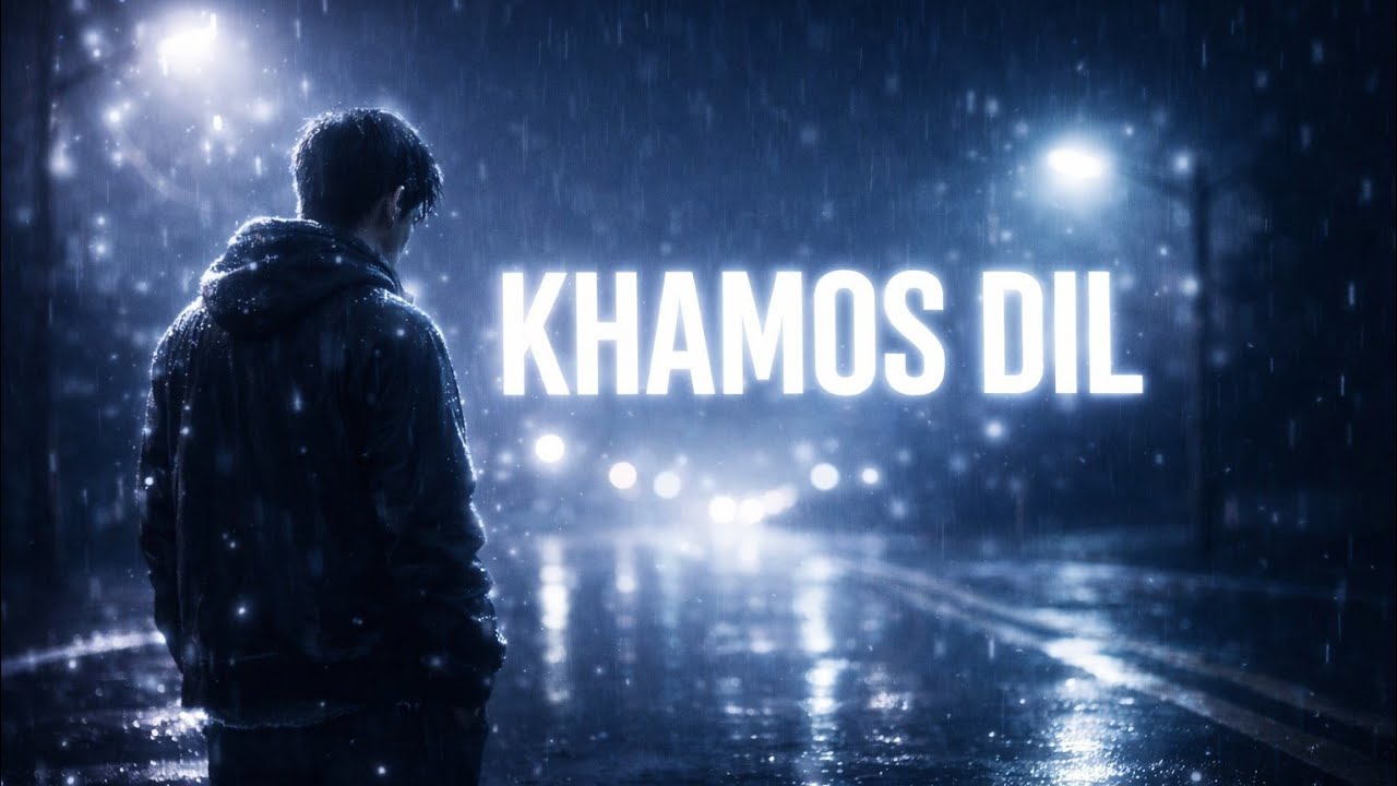Khamos Dil 💔 | Heart Touching Sad Song | Emotional Breakup Song 2026 | Lofi Love Vibes