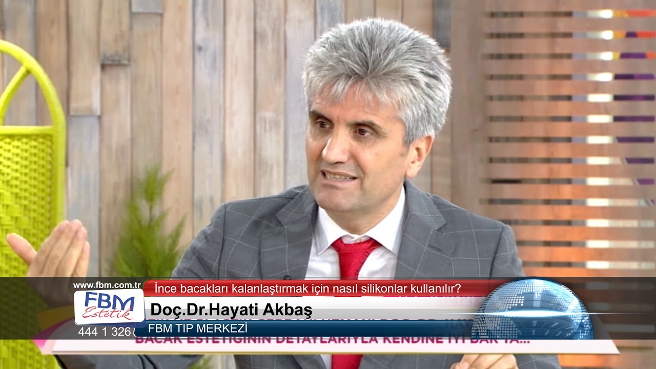 Doç.Dr.Hayati Akbaş-İnce bacakları kalınlaştırmak için nasıl silikonlar kullanılır?-Show Tv