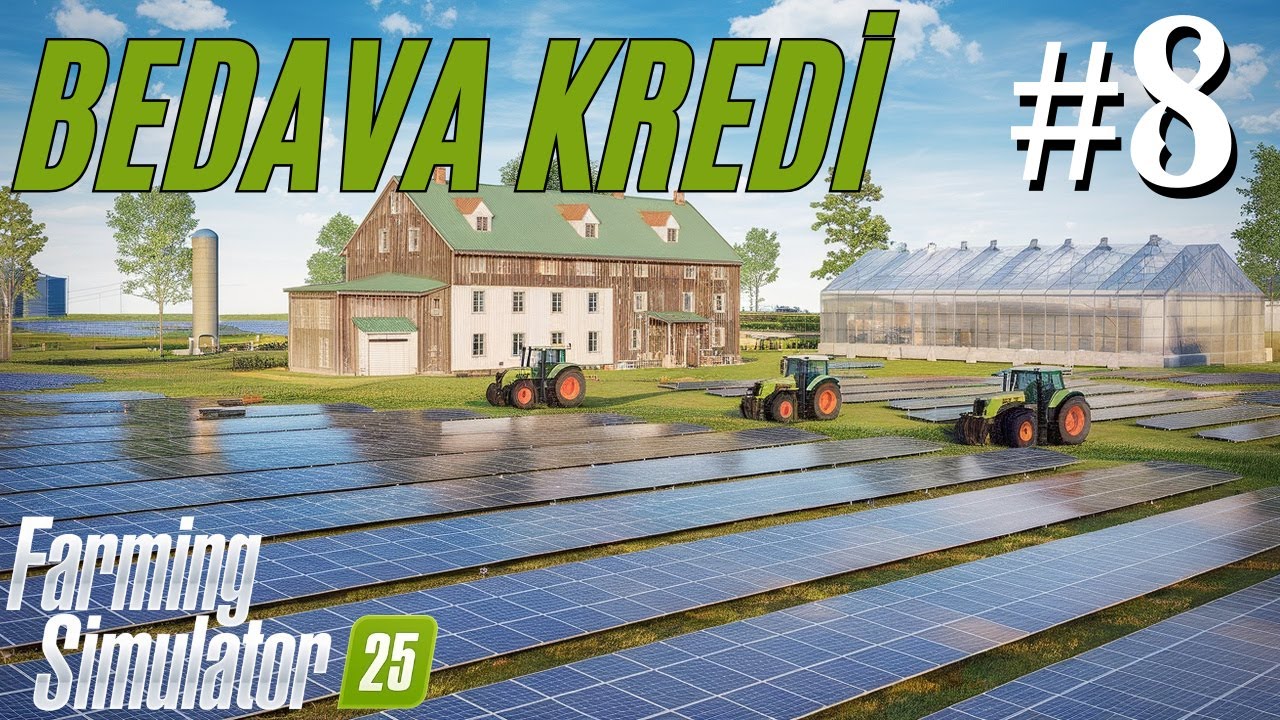Farming Simulator 25 / Bedava Kredi Çekme Yöntemi. Üstüne Para Kazandık.  / 8. Bölüm