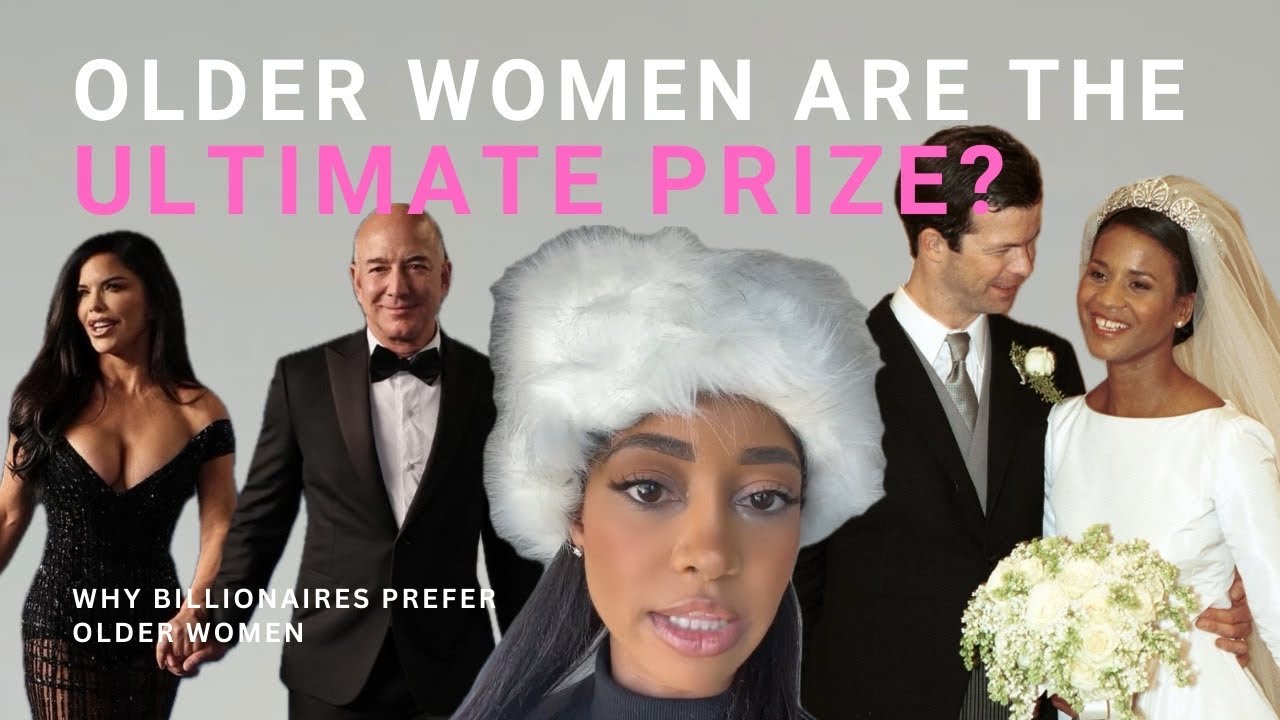 Why Wealthy Men Prefer Older Women: Surprising Marriage Trends of the Elite