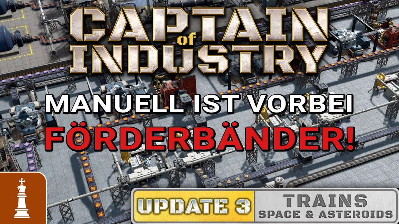 Manuell ist vorbei! Förderbänder automatisieren und endlich effizient werden – Captain of Industry