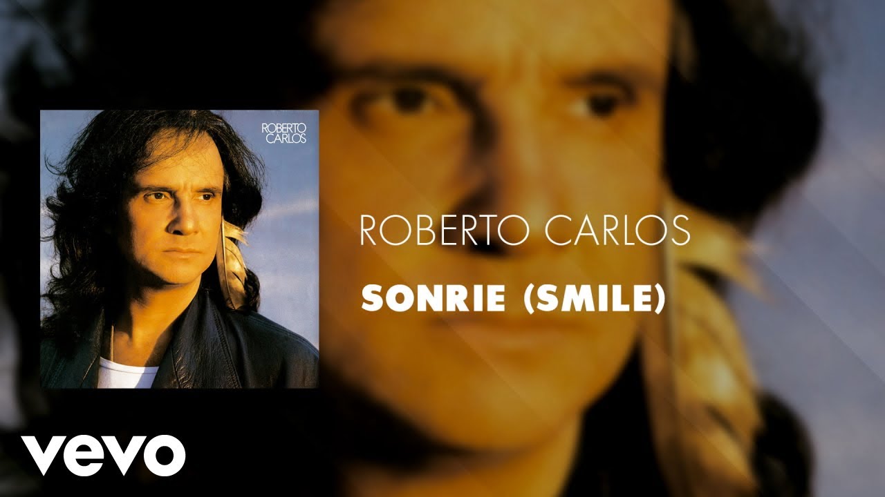 Roberto Carlos - Sonrie (Smile) (&Aacute;udio Oficial)