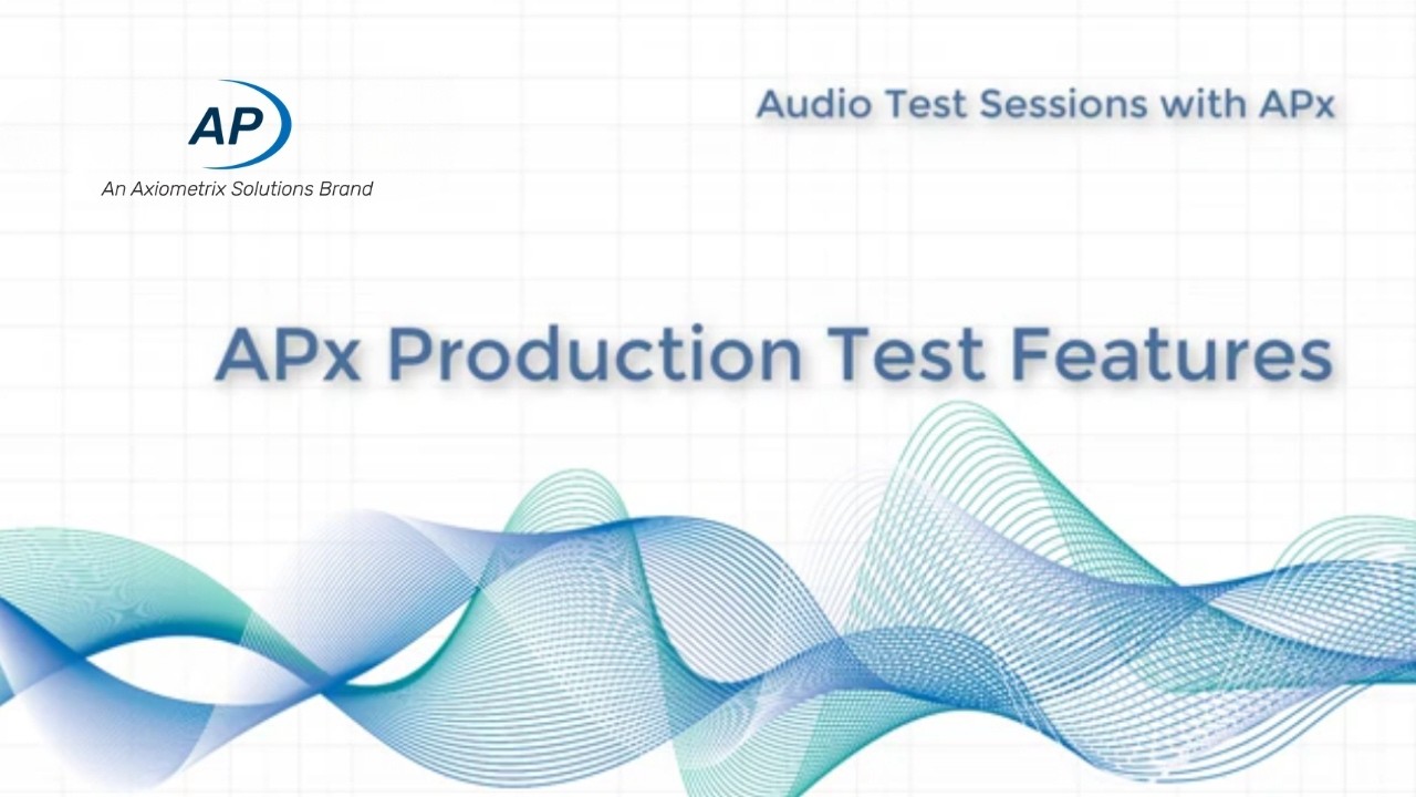 Audio Measurement Automation & Production Test with APx