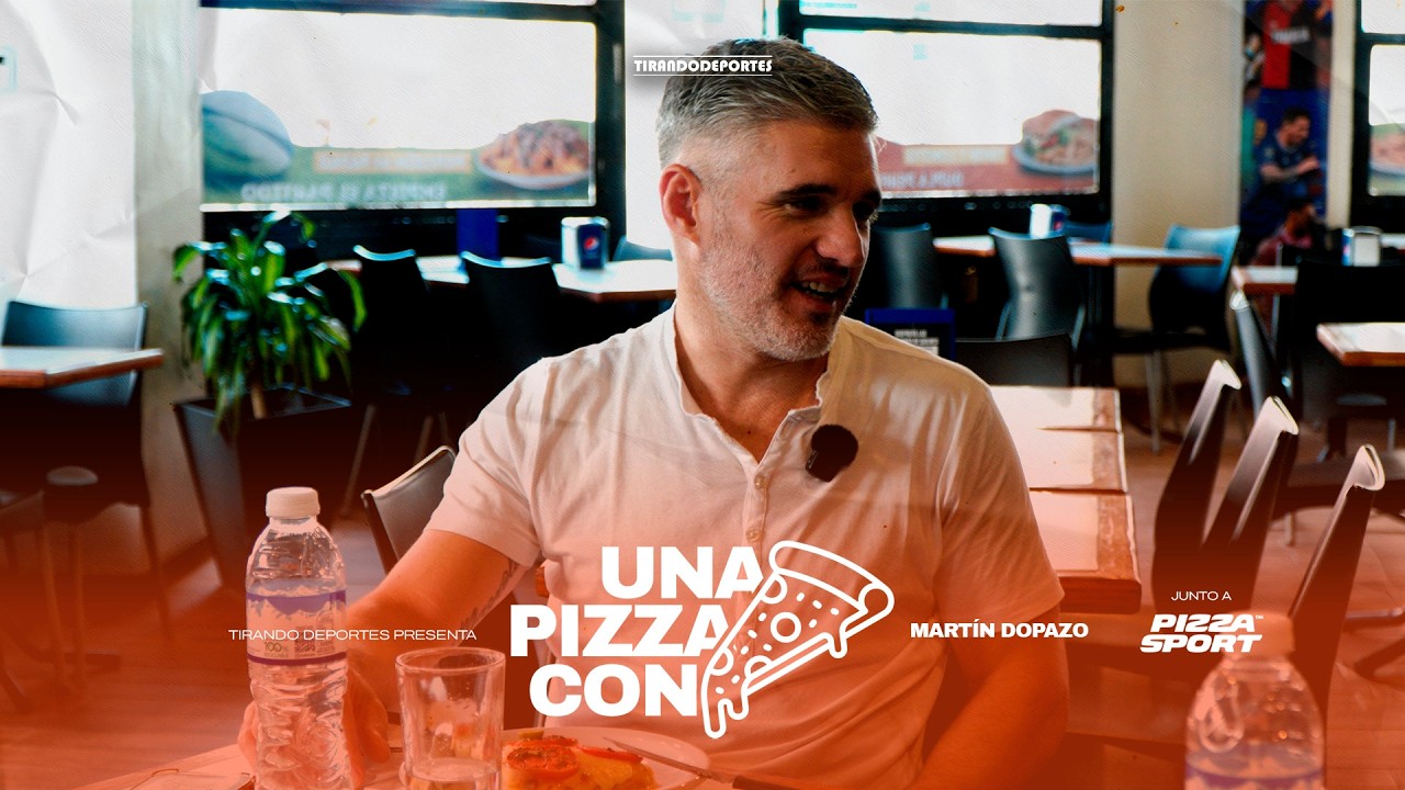 EP3 - UNA PIZZA CON Martín Dopazo | Junto a Pizza Sport