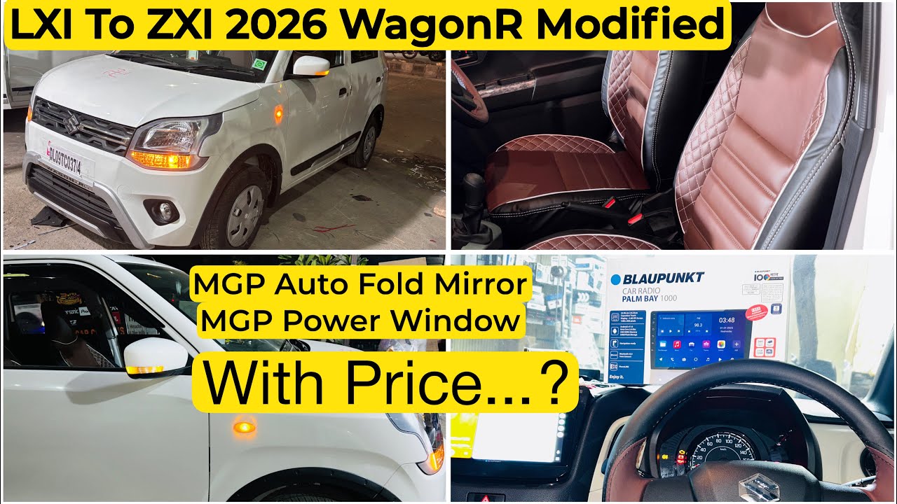 Модификация WagonR LXI в ZXI 2026 года | Зеркала MGP ZXI+, электростеклоподъемники, Blaupunkt, In...
