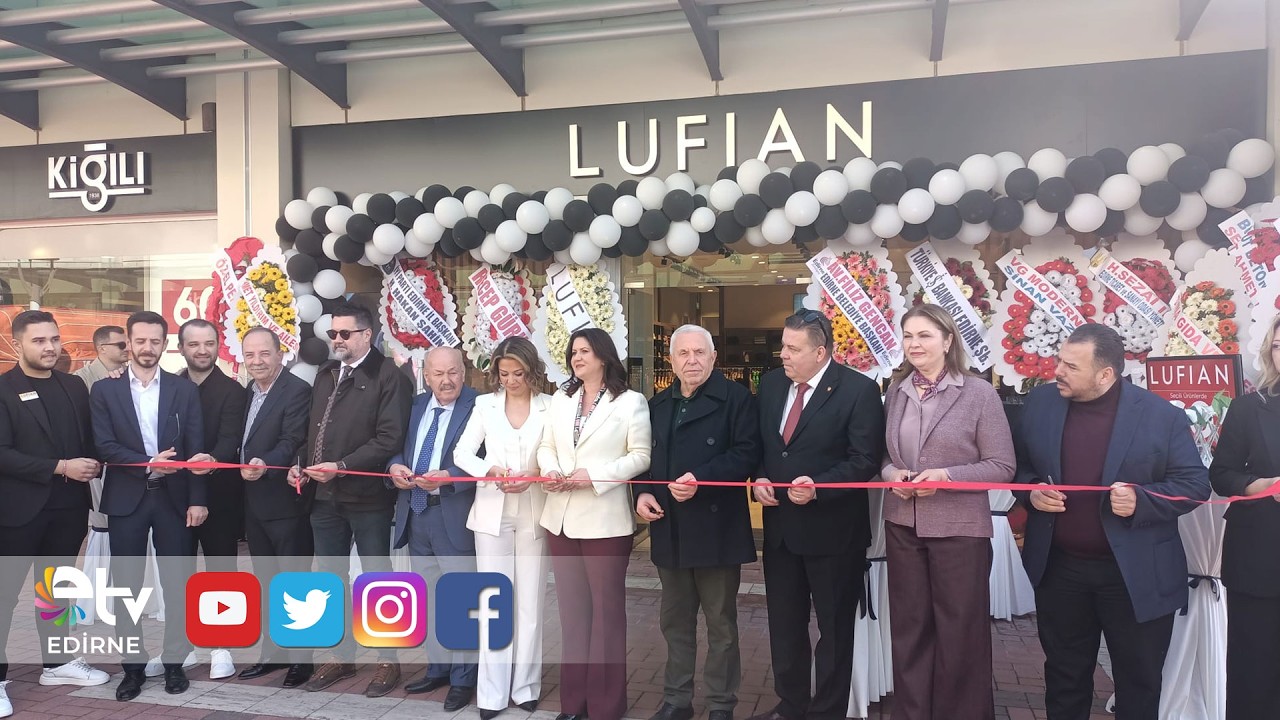 FİLİZ GENCAN, EDİRNE’DE AÇILAN LUFİAN MAĞAZASININ AÇILIŞINA KATILDI