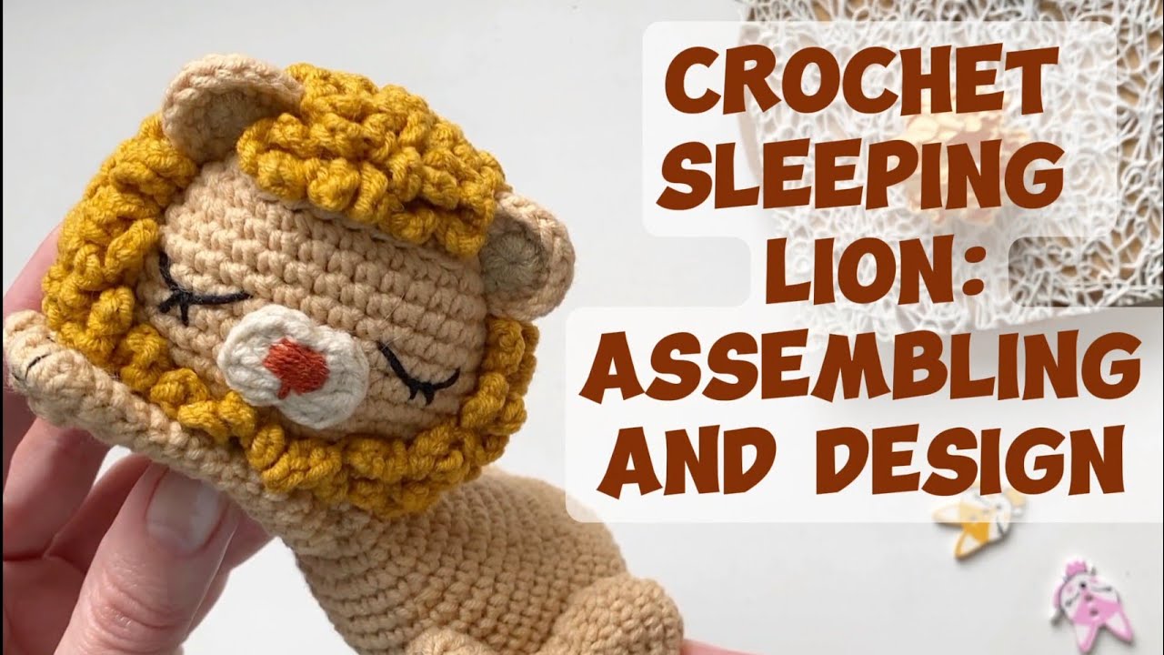 Crochet amigurumi Lion: how to assemble and design 