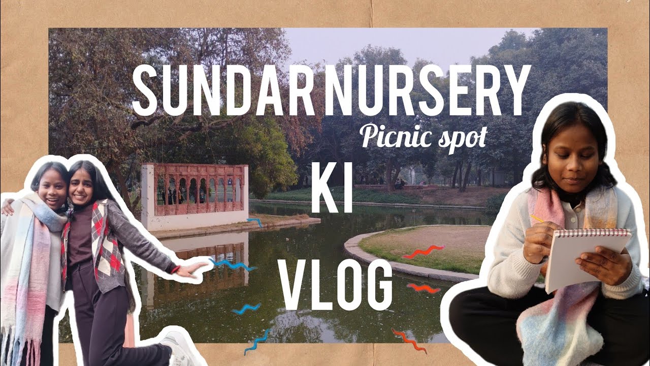 Picnic In Sundar Nursery ।। Delhi ।। Vlog ।।