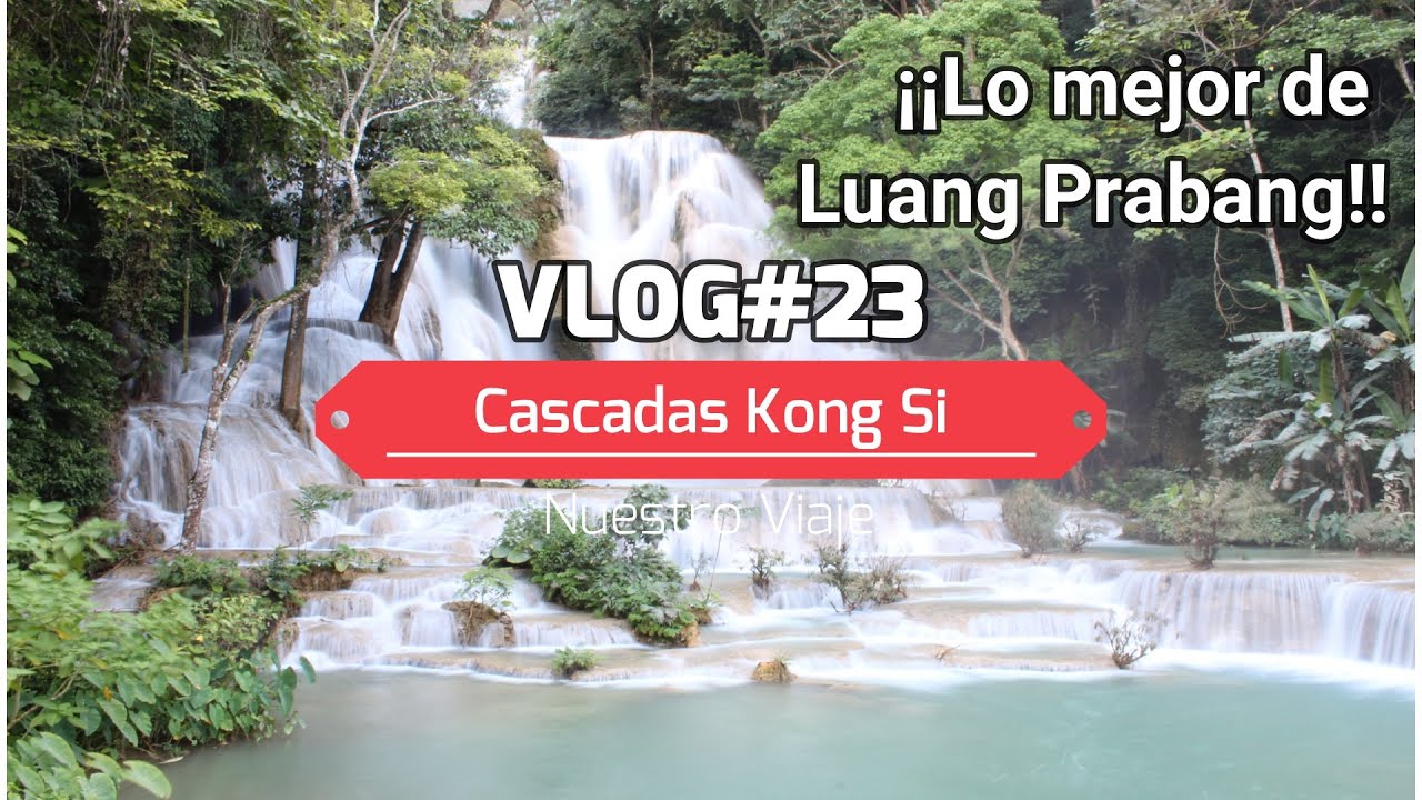 VLOG#23. Visitamos las cascadas de Kuang Si en Luang Prabang (Laos). Viaje Asia 2022