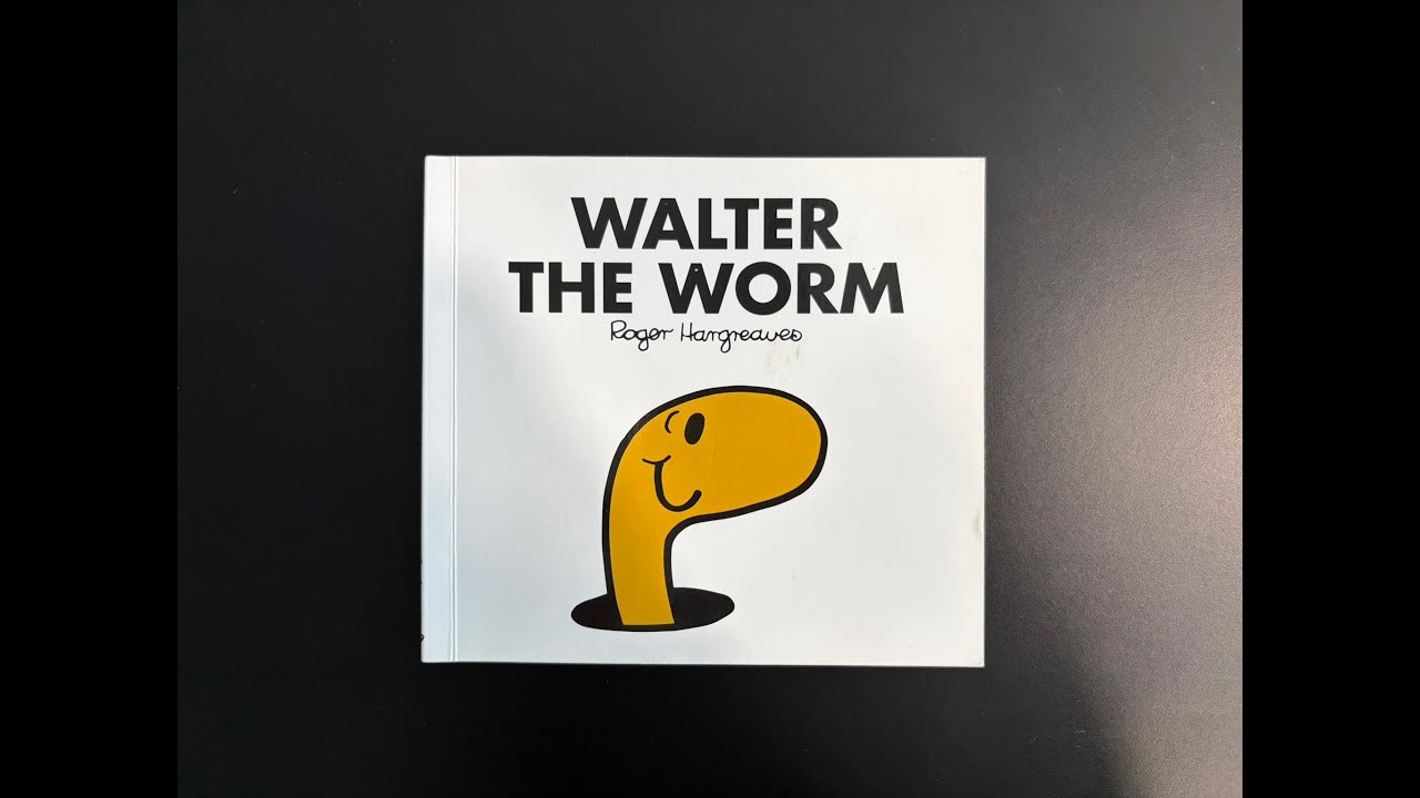 Walter the Worm by Roger Hargreaves  | MouseyTeng Story Time