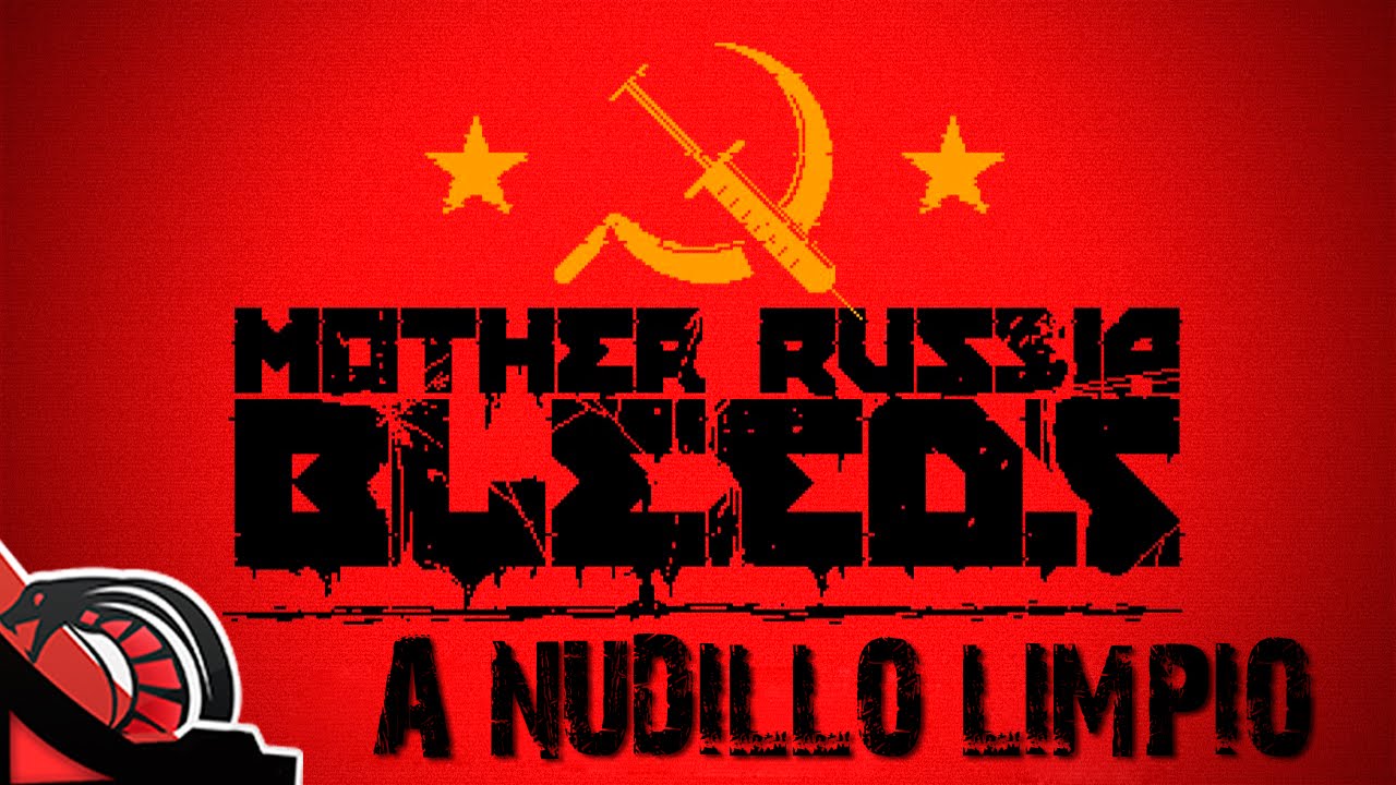 A NUDILLO LIMPIO | Mother Russia Bleeds - Indie beat´m up