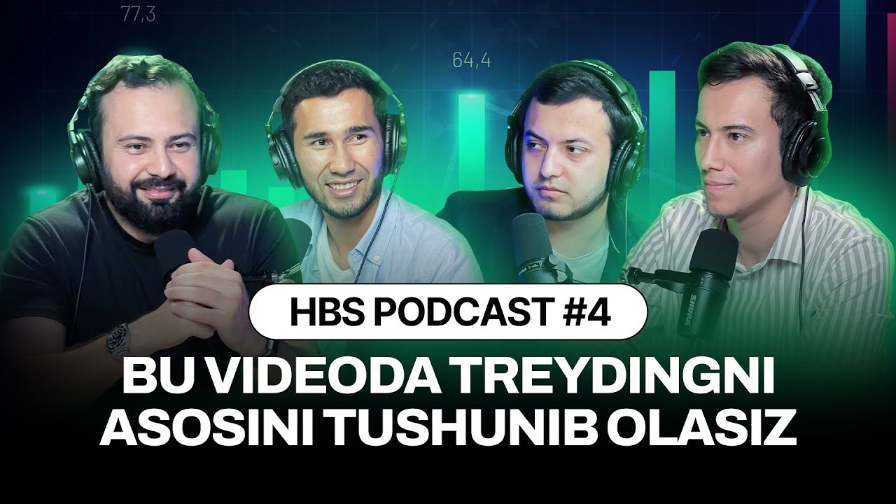 TREYDINGDA HAQIQIY PUL ISHLAMOQCHI BO'LGANLAR KO'RISHI KERAK BO'LGAN VIDEO | HBS PODCAST #4