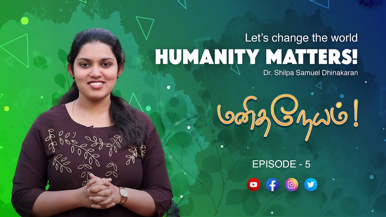 HUMANITY MATTERS | SIS. SHILPA SAMUEL DHINAKARAN | EPISODE 5
