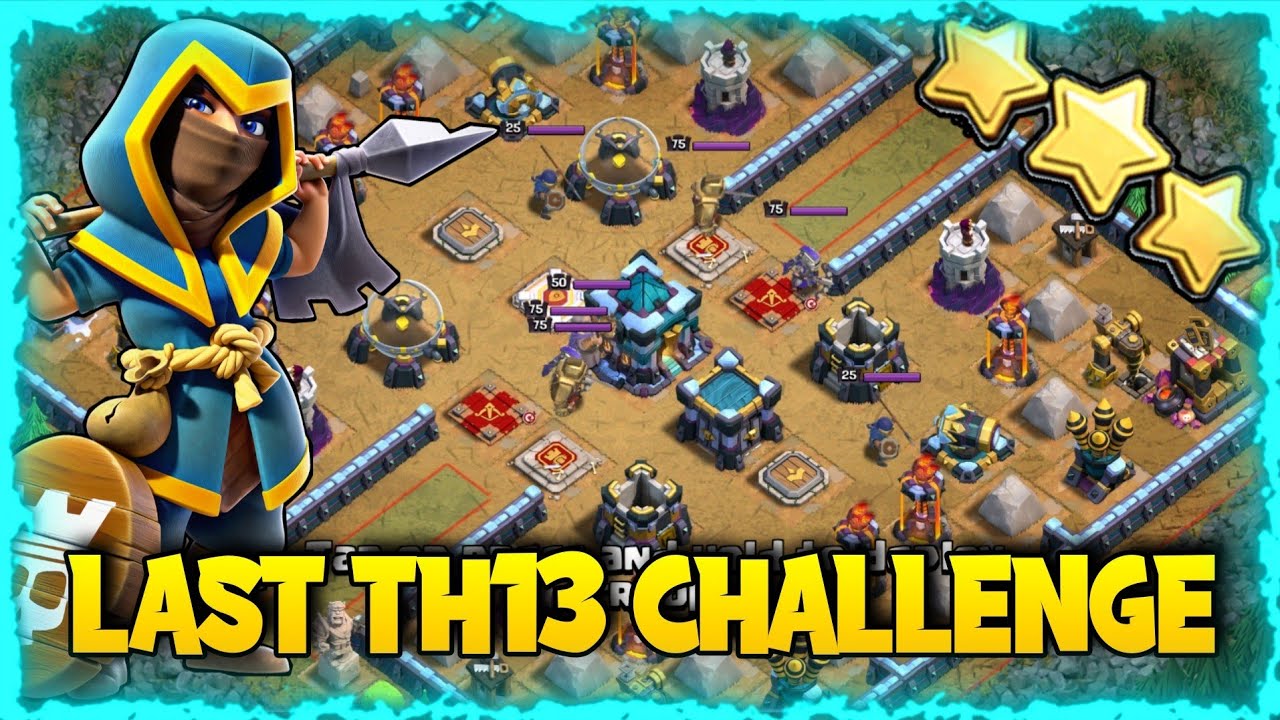 The Last Town Hall 13 Challenge: How to 3 Star? Know the Easiest Way Here! Clash of Clans - Coc