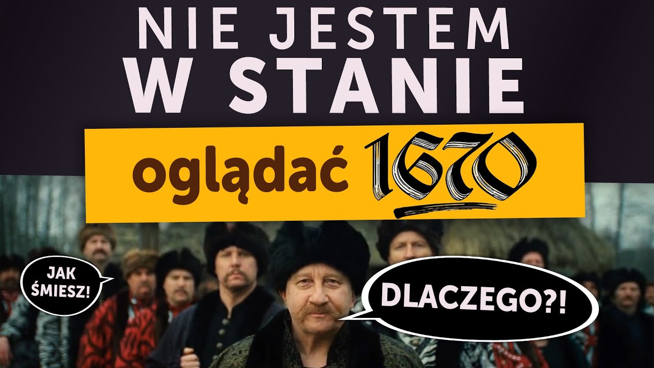 Dlaczego NIE JESTEM W STANIE oglądać 1670? (Kamil Janicki o... historii)