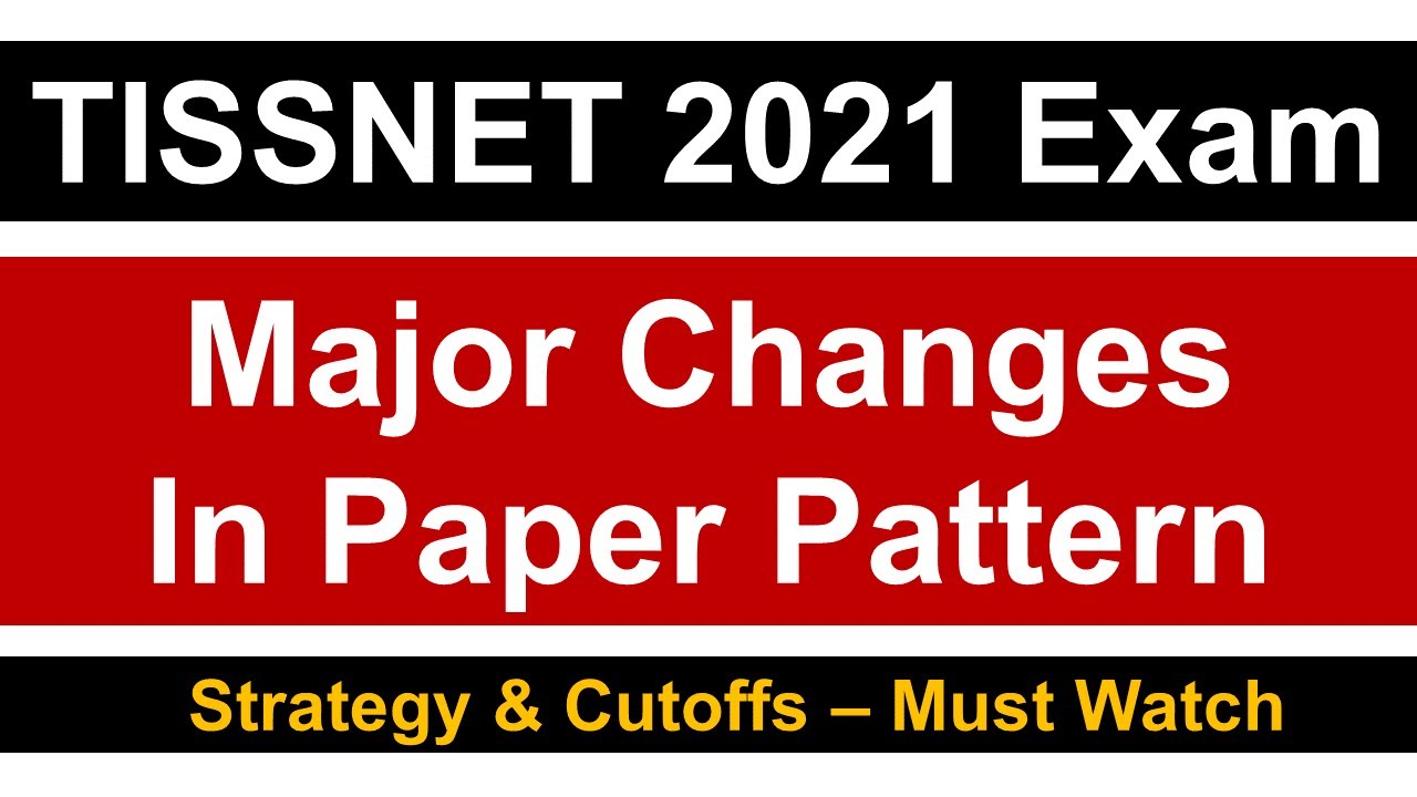 TISSNET 2021 Exam || Important Major Changes || Key Pointers || Must Watch