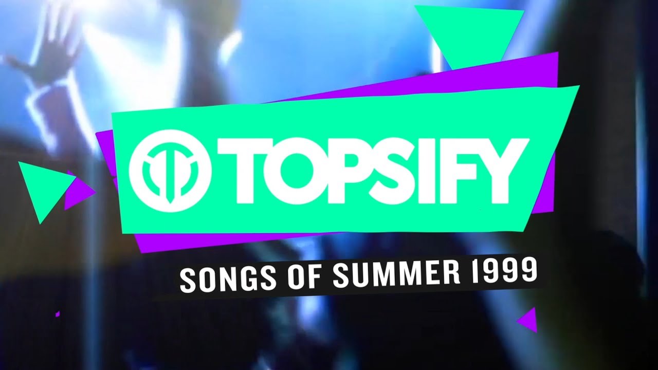 Topsify - Songs of Summer 1999