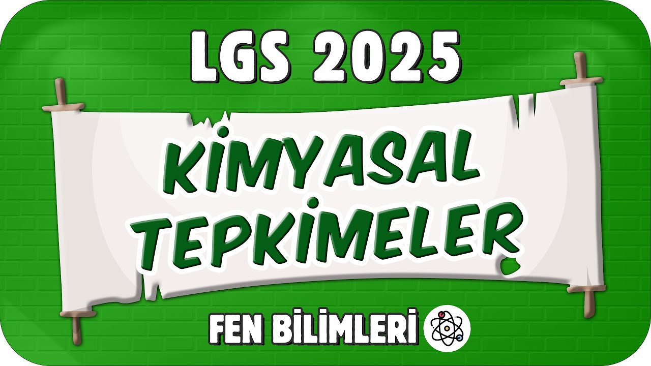 Kimyasal Tepkimeler 📗 8. Sınıf Fen #2025LGS