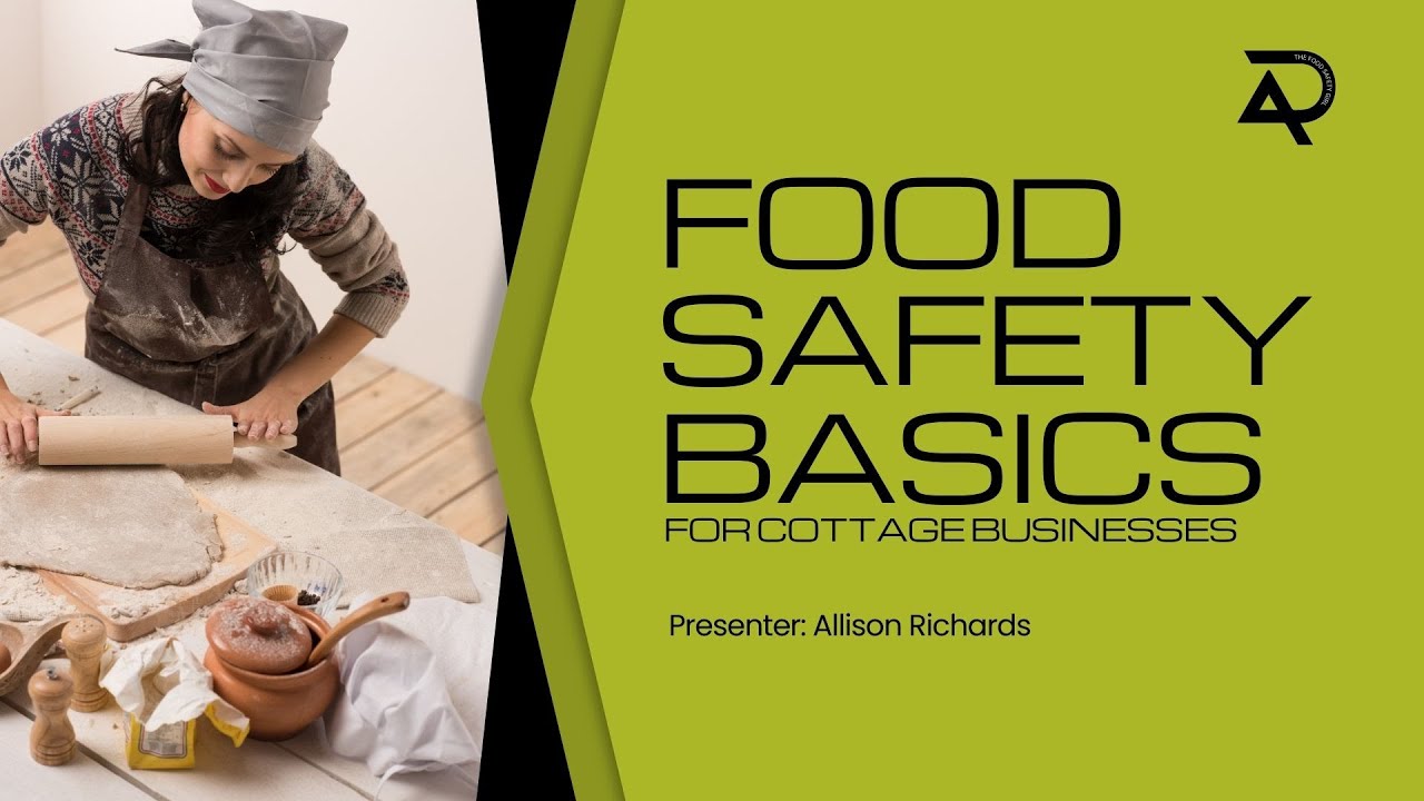 Food Safety Basics for Cottage Businesses Webinar
