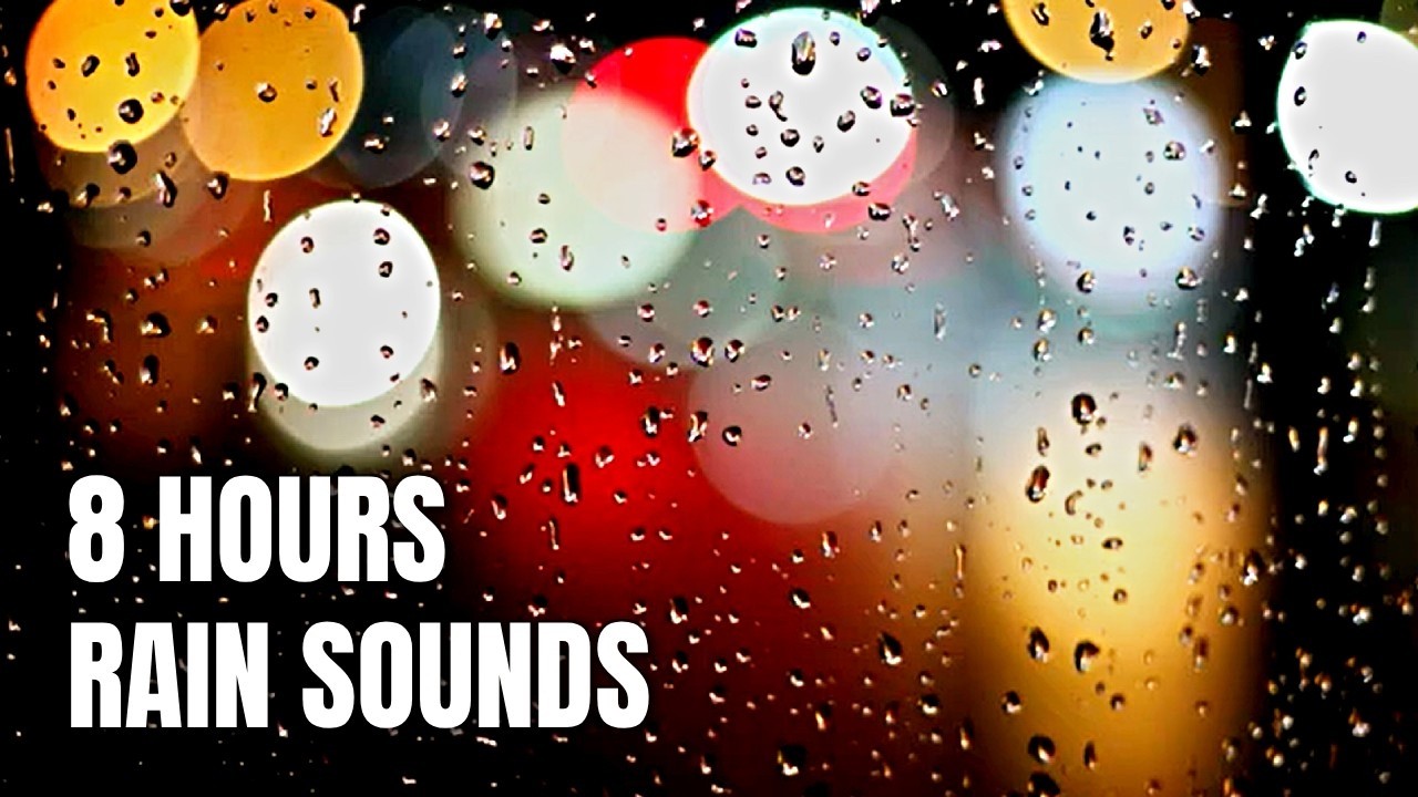 🌧️ Rain on Window • 8 Hours of Relaxing Rain Sounds for Sleep & Focus