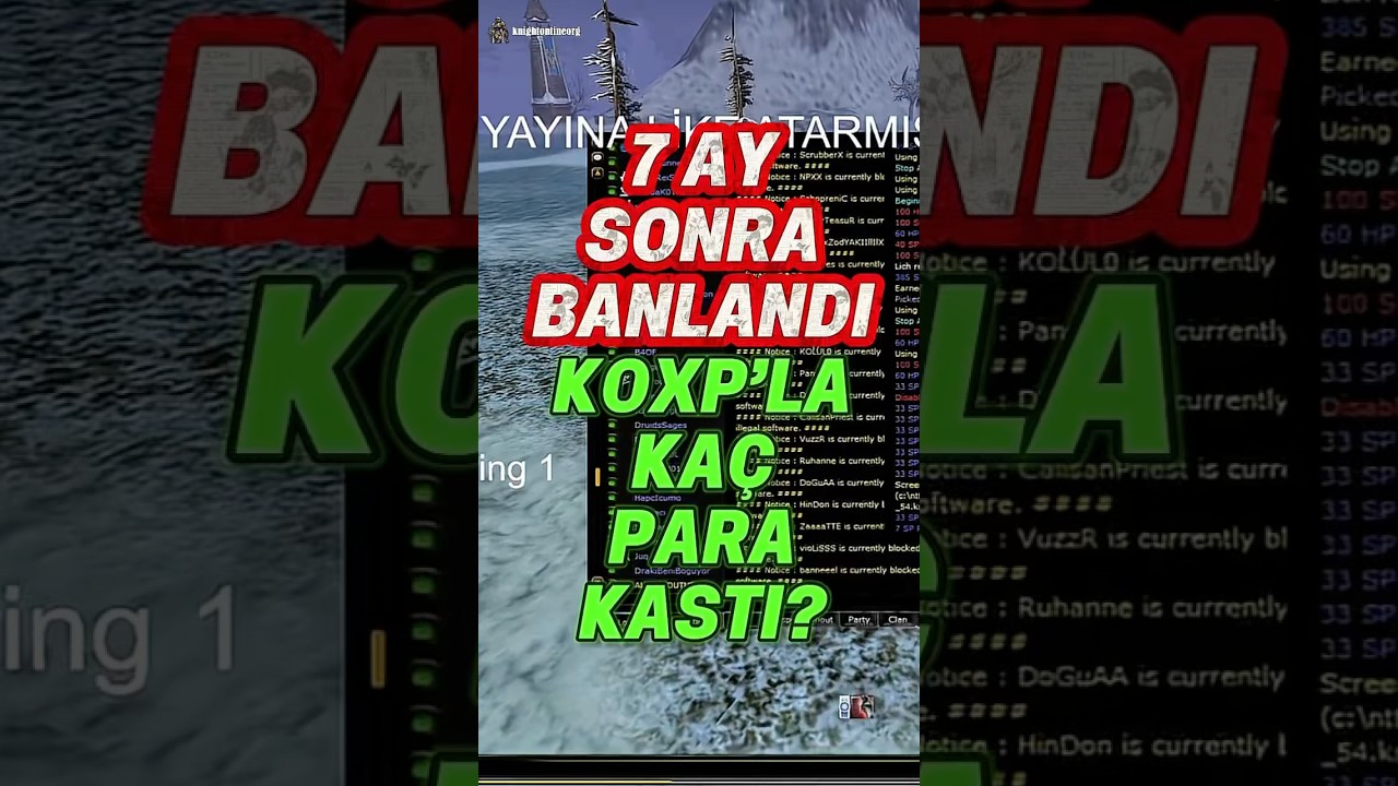 7 AY SONRA BANLANAN KOXPER KA&Ccedil; PARA KASTI! #knightonline