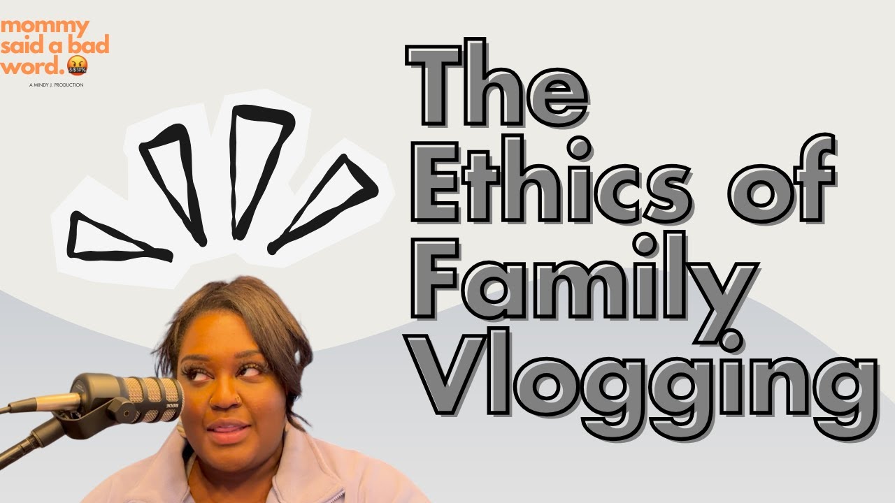 The Ethics of Family Vlogging