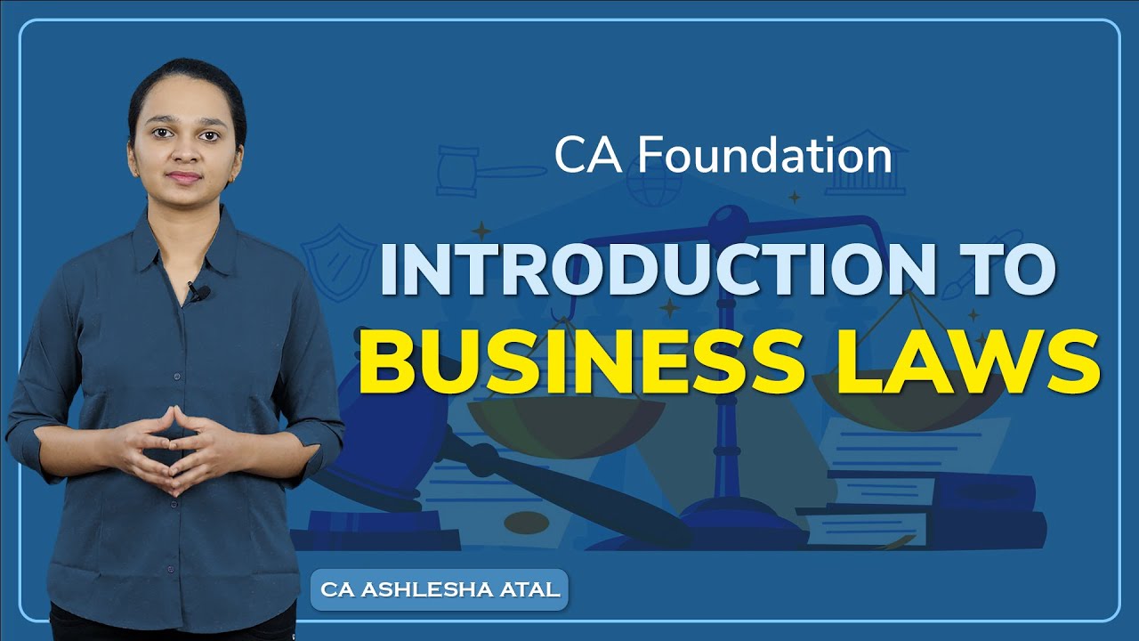 CA Foundation | Business Law| Introduction to Business Laws | CA Ashlesha Atal