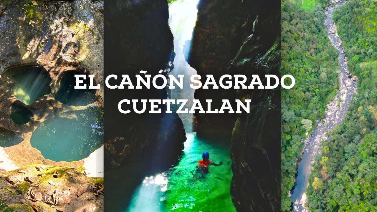 El Ca&ntilde;&oacute;n Sagrado de Cuetzalan, Puebla.