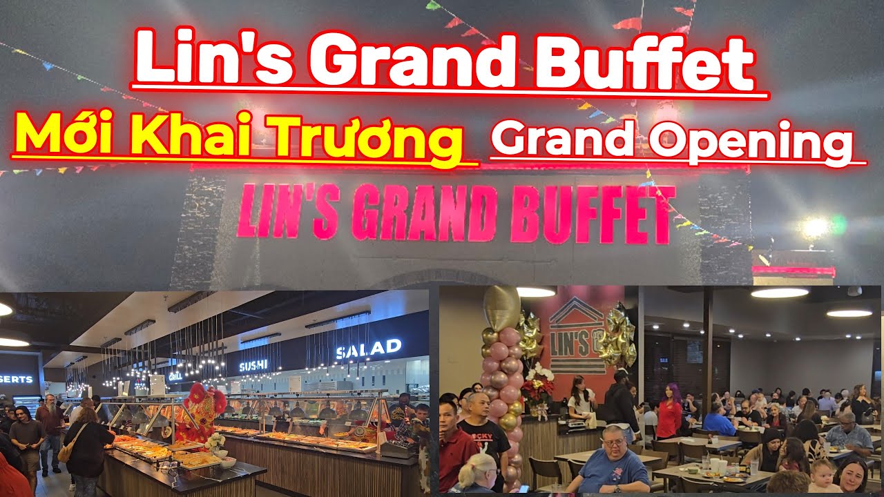 Lin's Grand Buffet Mới Khai Trương...Grand Opening...