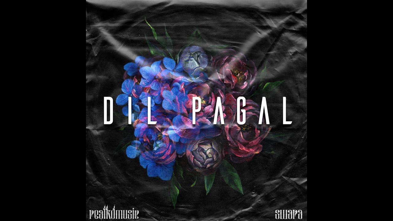 Realkdmusic - Dil Pagal feat. Swara | Four2zeromusic | 2020 |