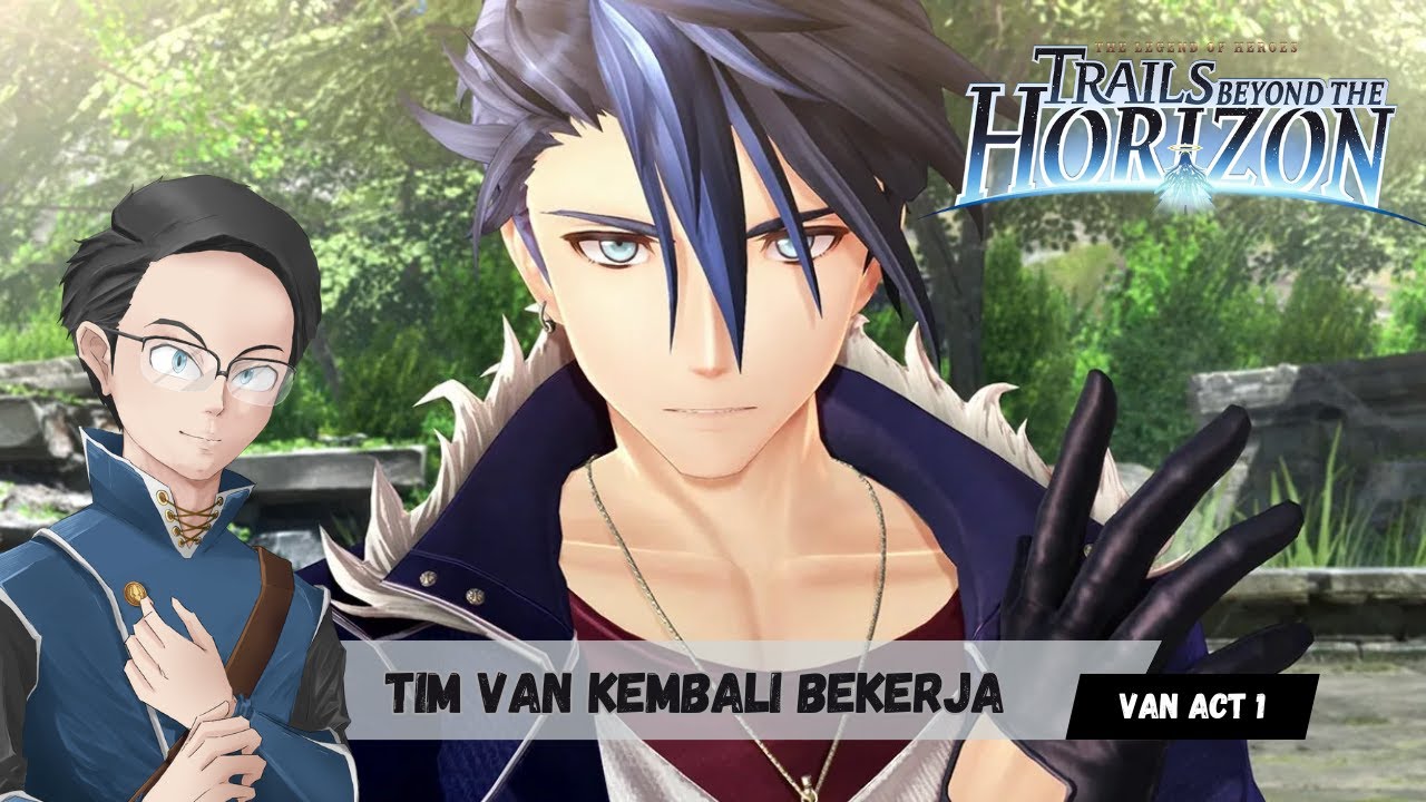 Saatnya Jadi Budak Calvard | The Legend of Heroes : Trails Beyond The Horizon Van Act 1