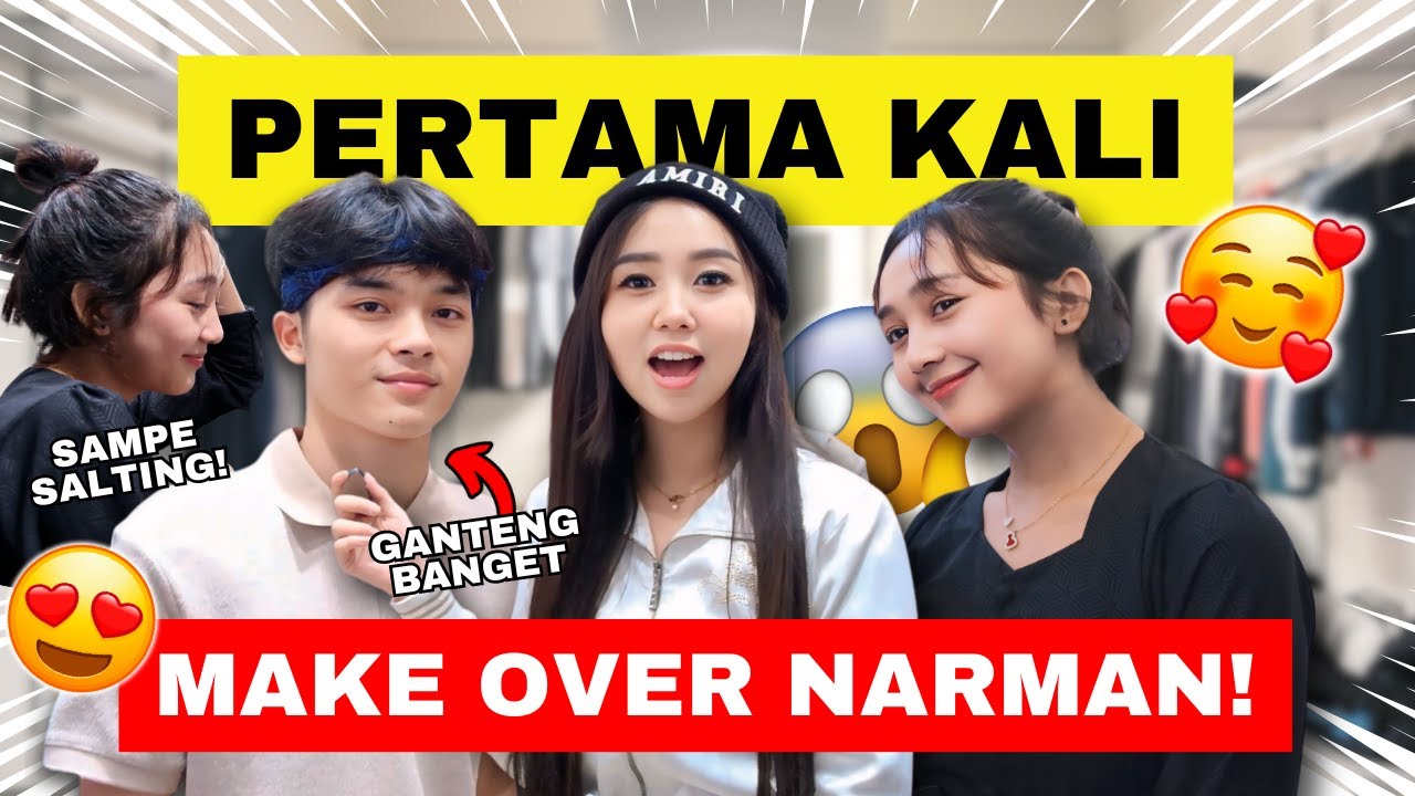 MAKE OVER NARMAN JADI KOKO KOKO PIK!! SARTI SALTING BRUTAL?!