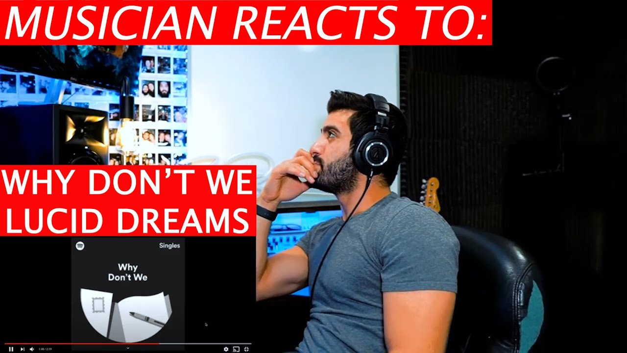 Why Don’t We - Lucid Dreams - Musician's Reaction