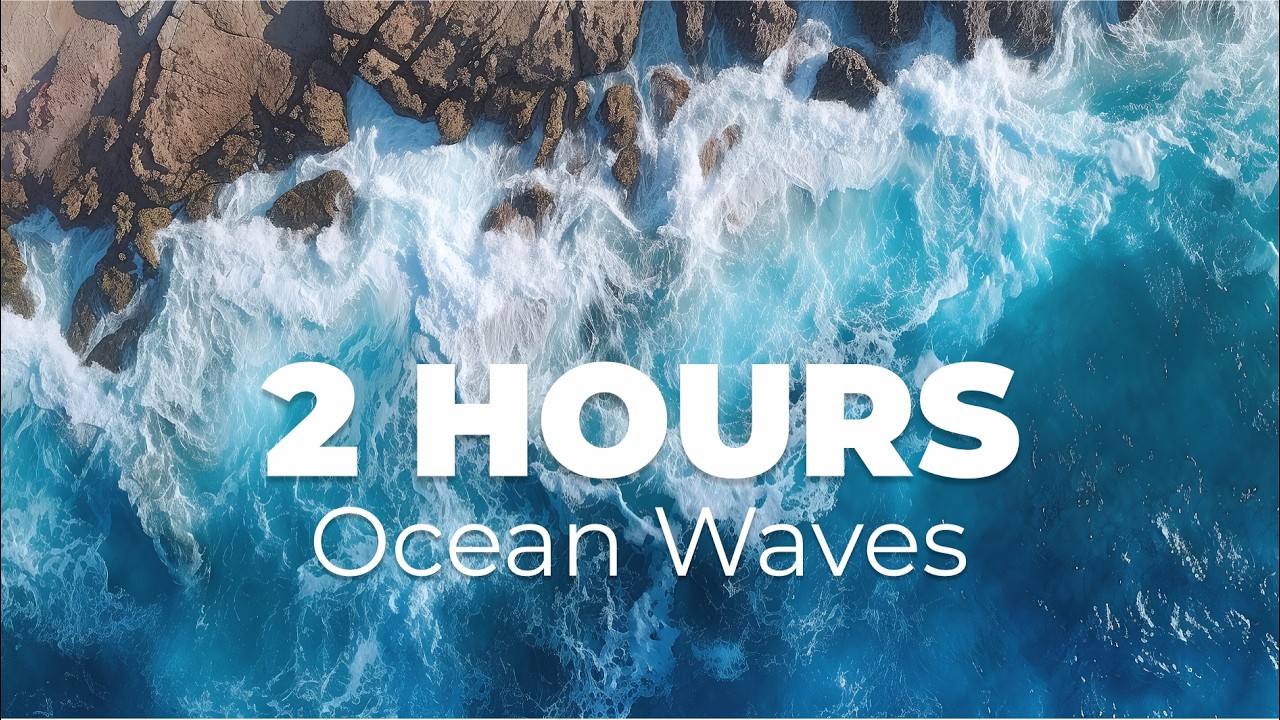 2 Hour Ocean Waves | Natural Sea Sound for Sleep, Focus & Calm