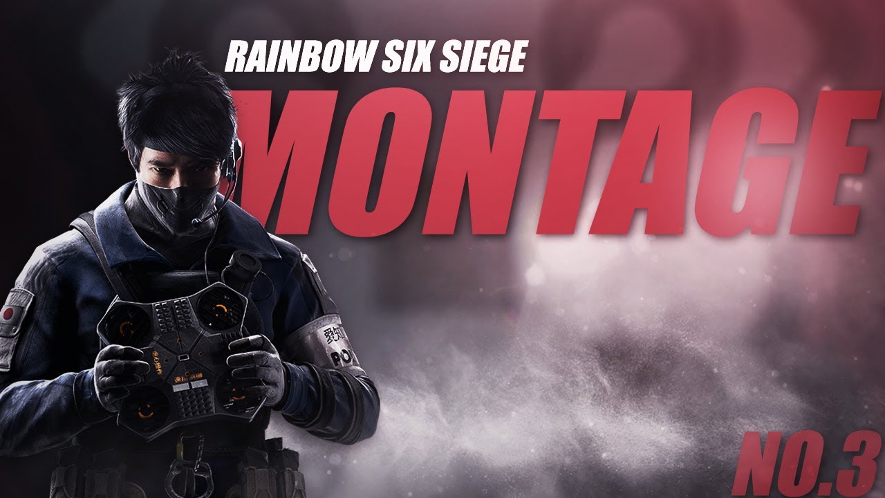 RainbowSixSiegeIMontageI#3