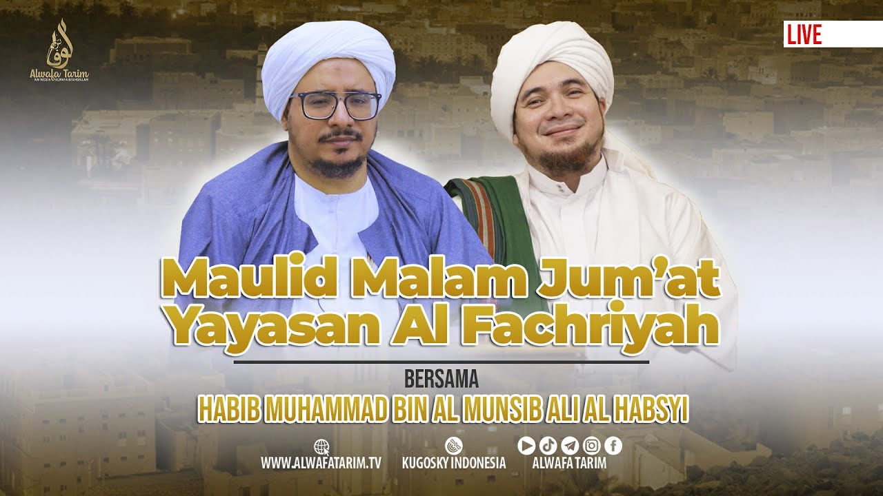 🔴LIVE | MAULID MALAM JUM'AT | YAYASAN AL FACHRIYAH | BERSAMA HABIB MUHAMMAD BIN MUNSIB ALI AL HABSYI