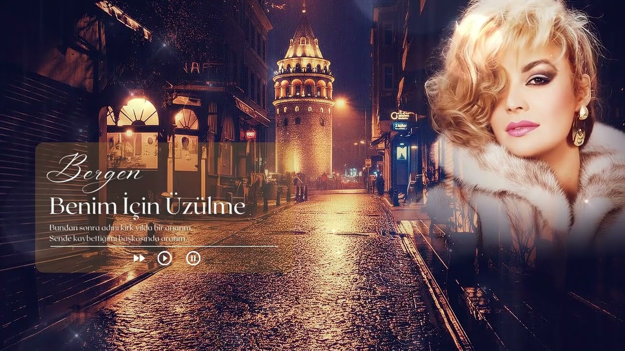 Bergen - Benim İçin Üzülme (Acıların Kadını)
