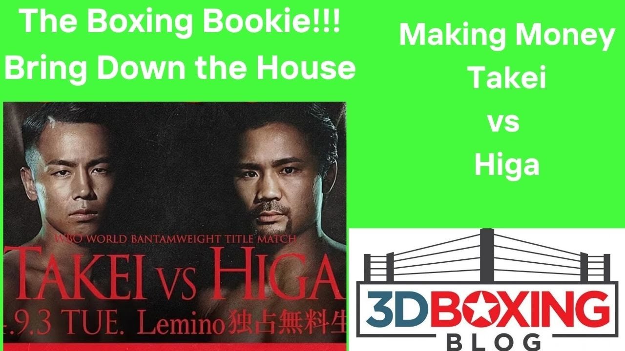 MAKE MONEY W/ the Boxing Bookie on  Yoshiki Takei VS Daigo Higa