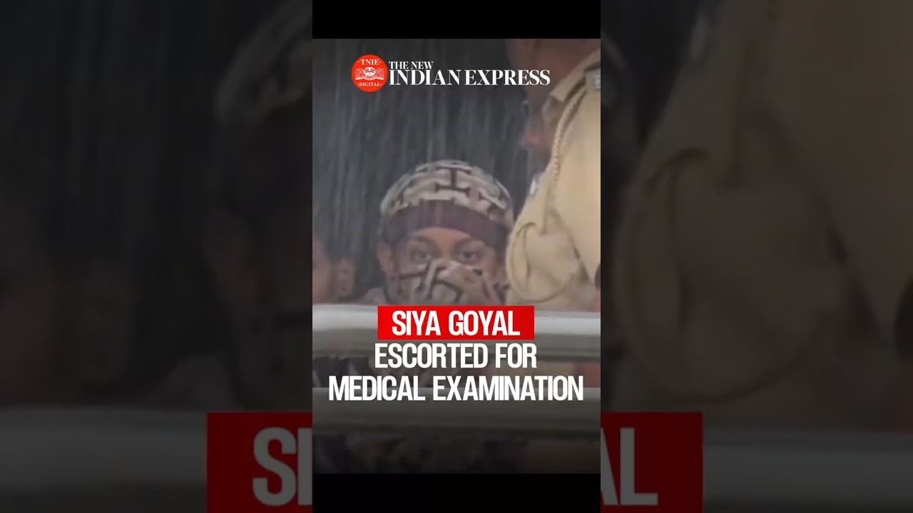 Police takes accused Siya Goyal to govt hospital for medical examination ahead of court appearance