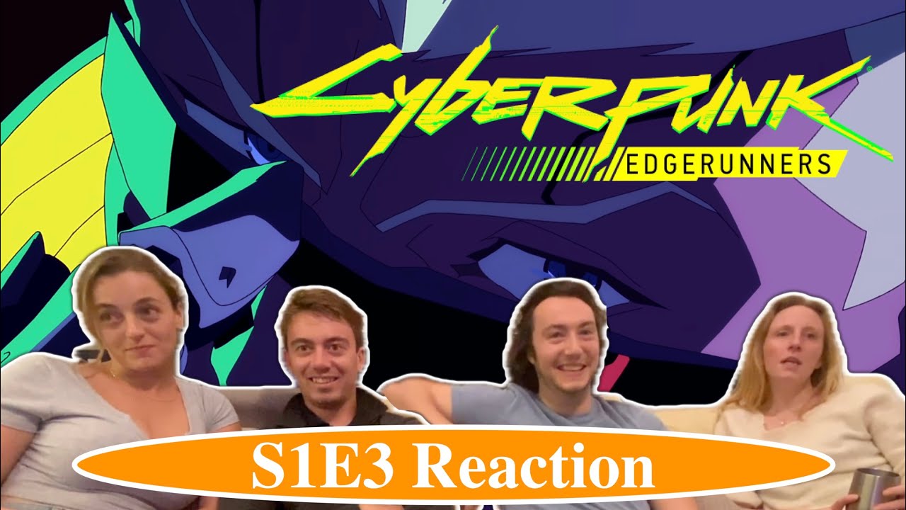Idiots React to Cyberpunk: Edgerunners S1E3 