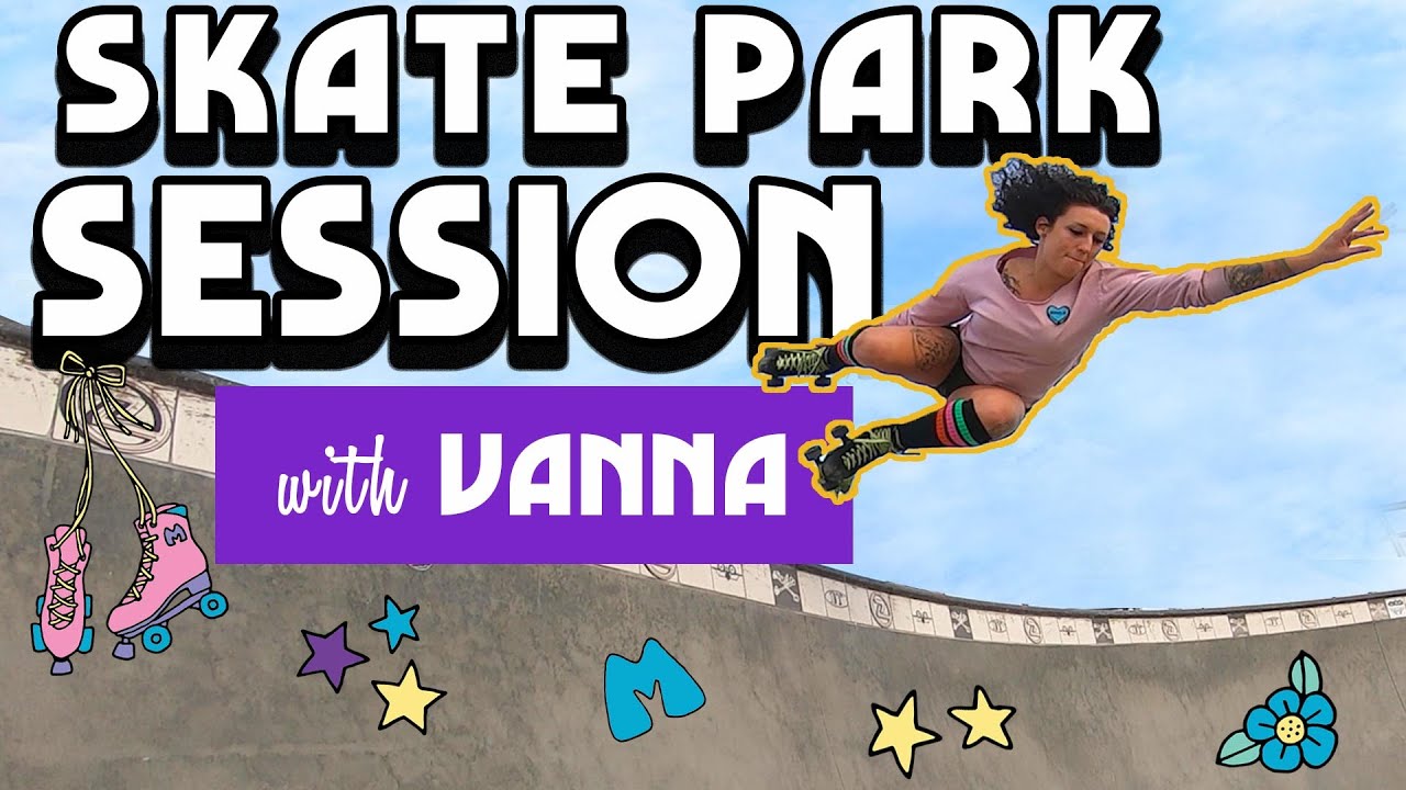 Roller Skating Skate Park Session with Vanna