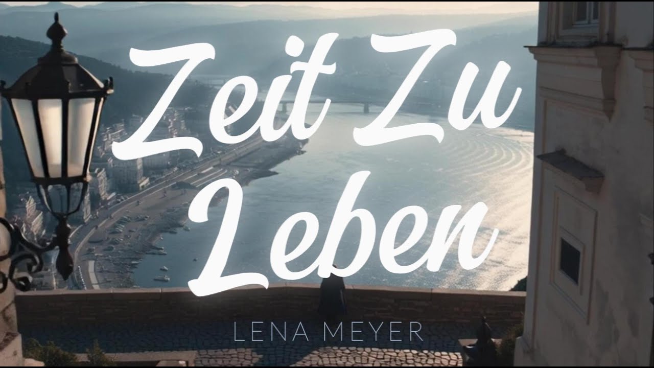 Zeit Zu Leben - Lena Meyer