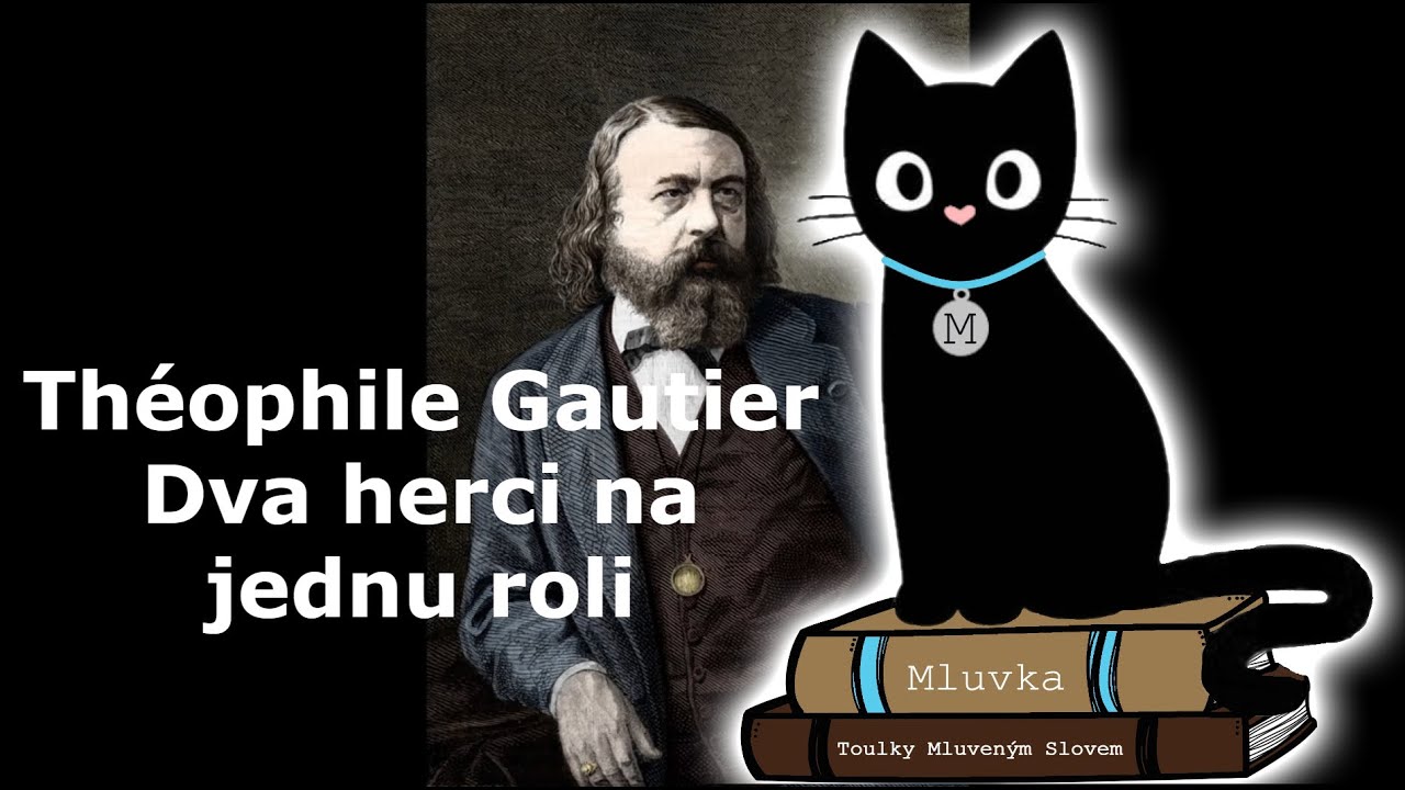 Th&eacute;ophile Gautier - Dva herci na jednu roli (Pov&iacute;dka) (Mluven&eacute; slovo CZ)
