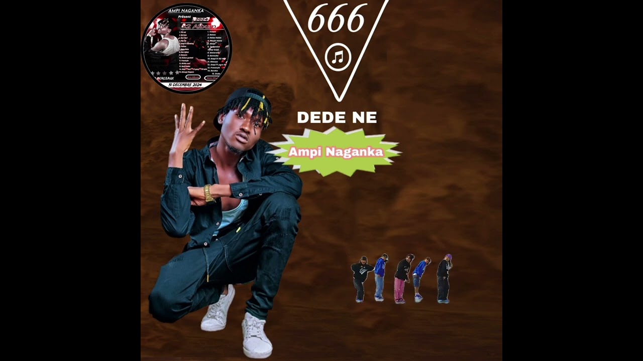 Ampi Naganka _-_ DEDE NE -_-( Audio Officiel ) 2024 : GANGAMI :