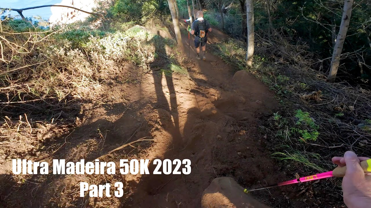 Ultra Madeira 50K 2023 - Part 3