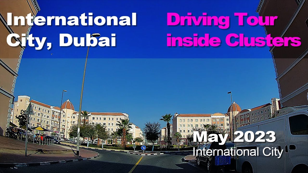 International City, Dubai - Driving Tour Inside Clusters
