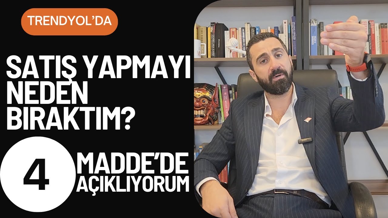 Neden Trendyolda Satışı Bırakıyorum? 4 Maddede Neden Trendyol'da Satışı Bıraktığımı A&ccedil;ıklıyorum