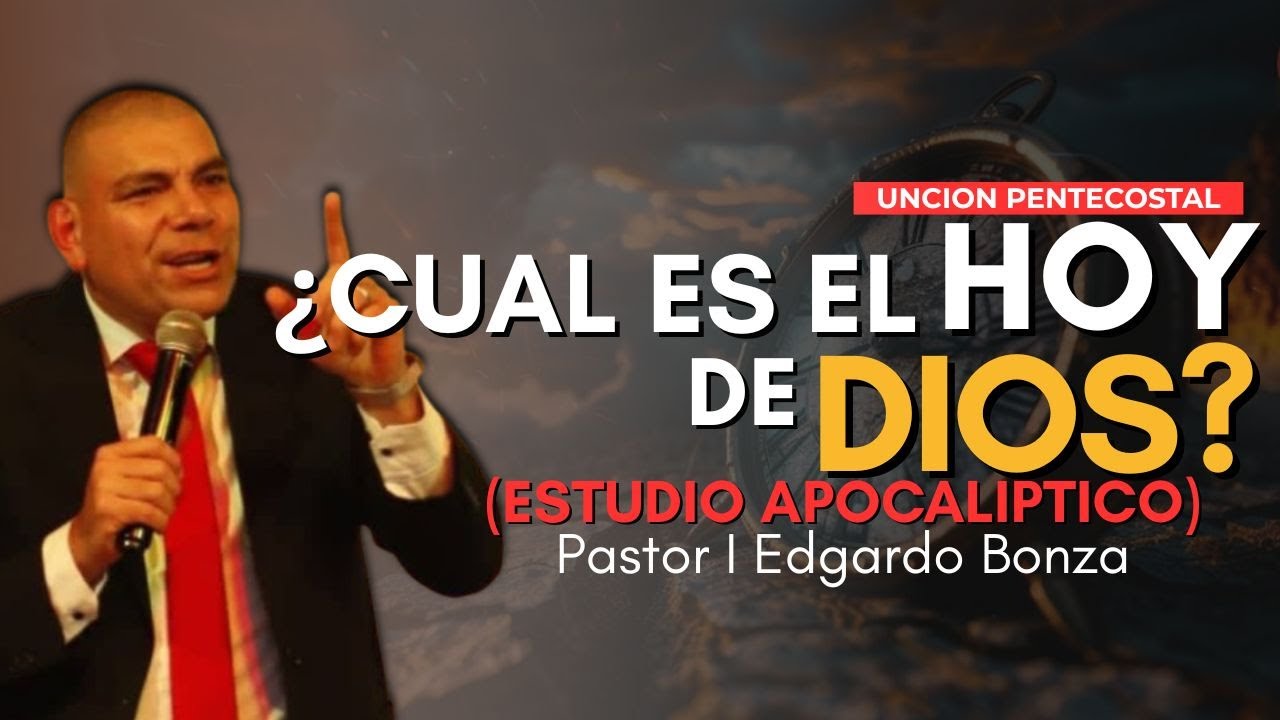 🤔¿Cuál es el HOY de Dios? 🔥Impactante Enseñanza | Pr. Edgardo Bonza IPUC #estudiobiblico