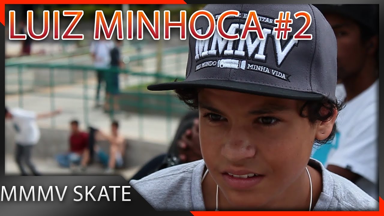 MMMV SKATE - LUIZ MINHOCA #2